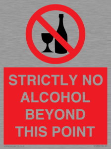 STRICTLY NO ALCOHOL BEYOND THIS POINT